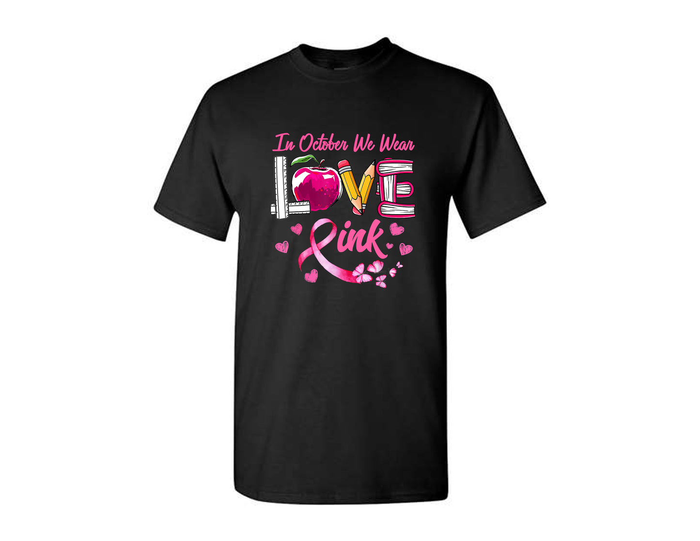 In October We Love Pink_Breast Cancer Awareness Shirt