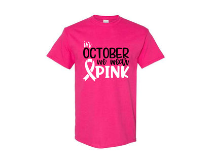 In October We Wear Pink Breast Cancer Awareness Shirt