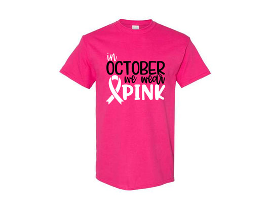 In October We Wear Pink Breast Cancer Awareness Shirt