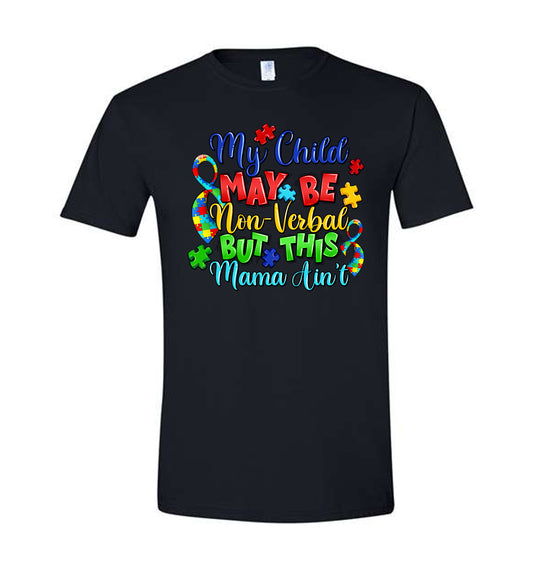 My Child May Be Nonverbal Shirt